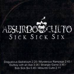 Absurdo Culto : Sick Sick Six